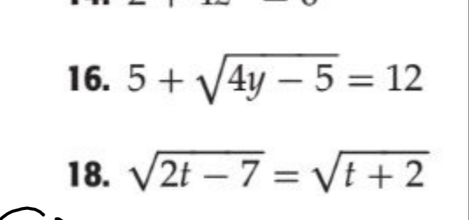 16. 5+ V4y – 5 = 12
18. V2t – 7 = Vt + 2
