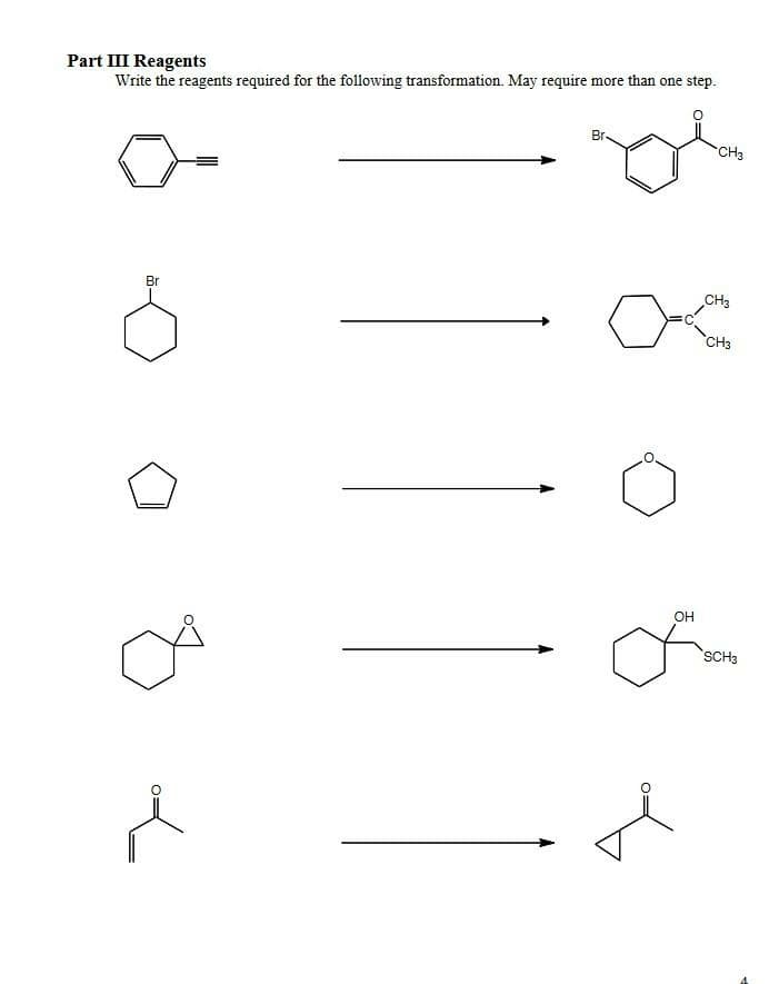 Part III Reagents
Write the reagents required for the following transformation. May require more than one step.
Br
8
-
Br
OH
CH3
CH3
CH3
SCH3