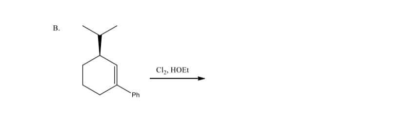 B.
Ph
Cl2, HOEt