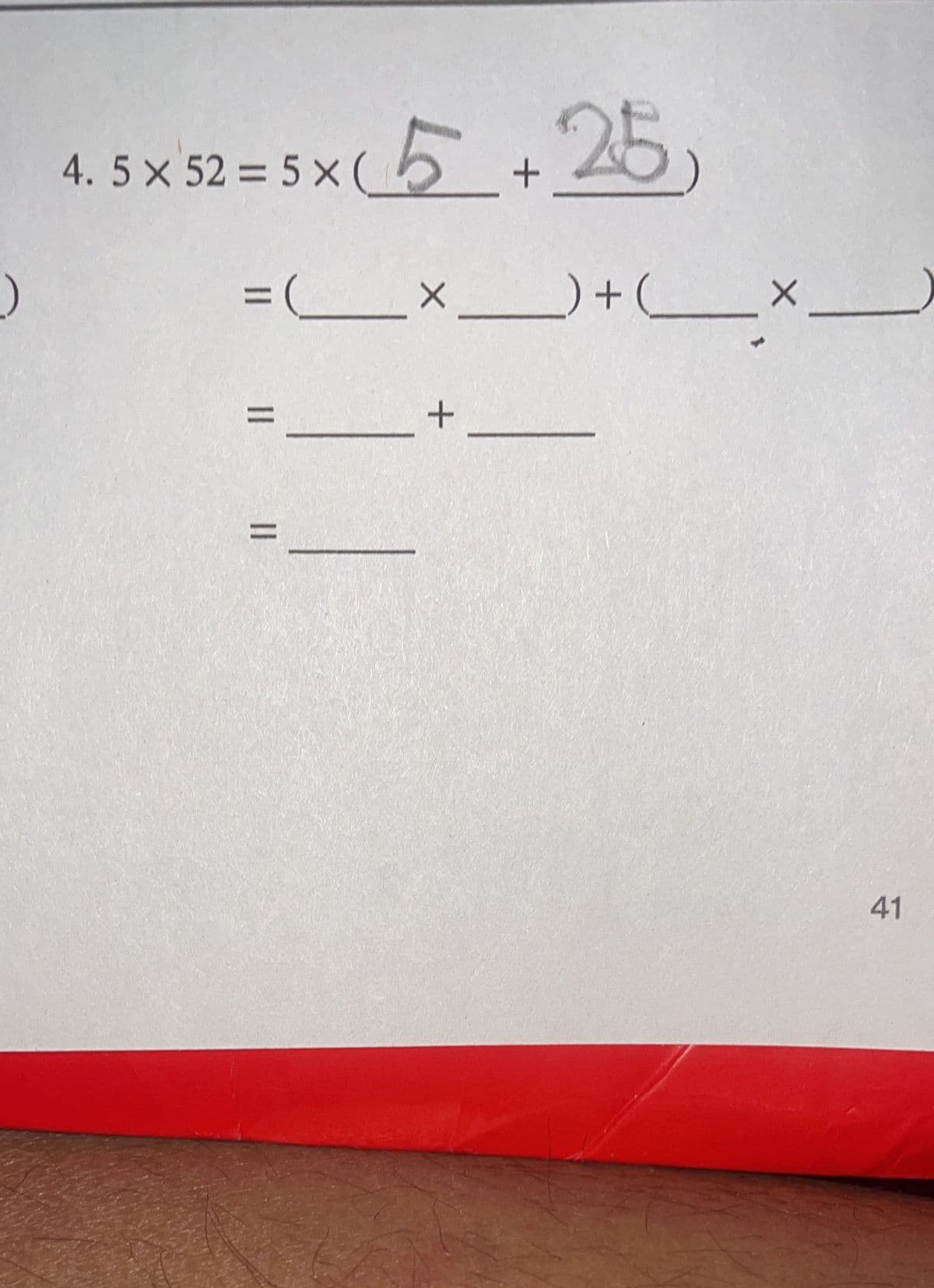 )
4.5 × 52 = 5 x 5 + 25,
=_x) +
||_____||
+
(
x
41