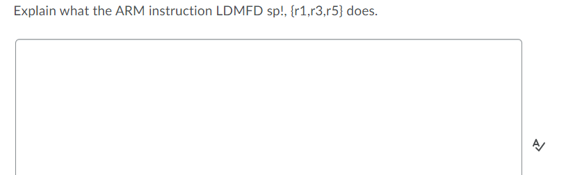 Explain what the ARM instruction LDMFD sp!, {r1,r3,r5} does.
