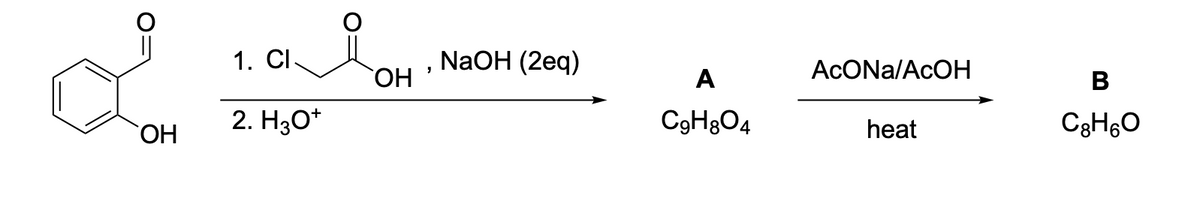 OH
1. Cl.
2. H3O+
OH
"
NaOH (2eq)
A
C9H8O4
ACONa/AcOH
heat
B
CgHO