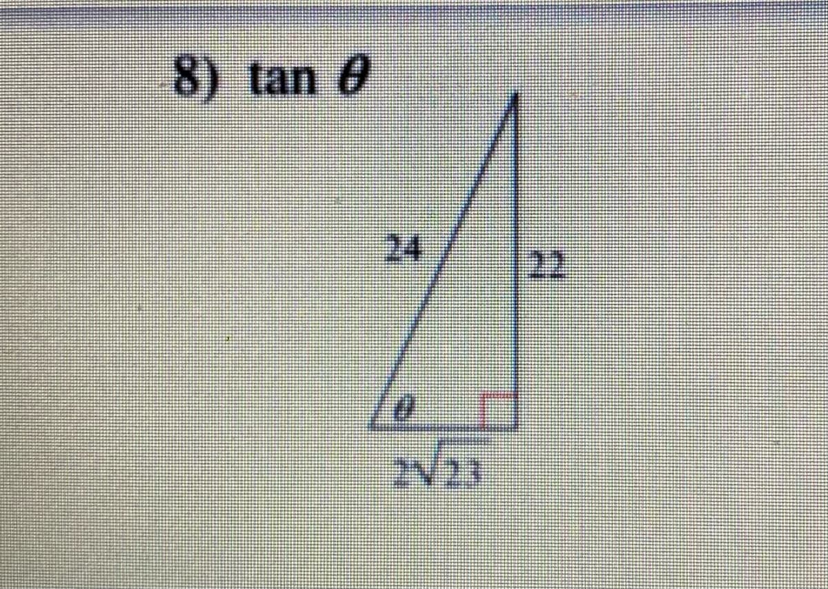 8) tan 0
24
22
