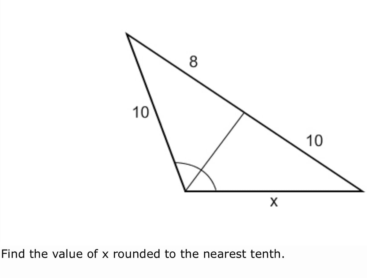 8.
10
10
Find the value of x rounded to the nearest tenth.
