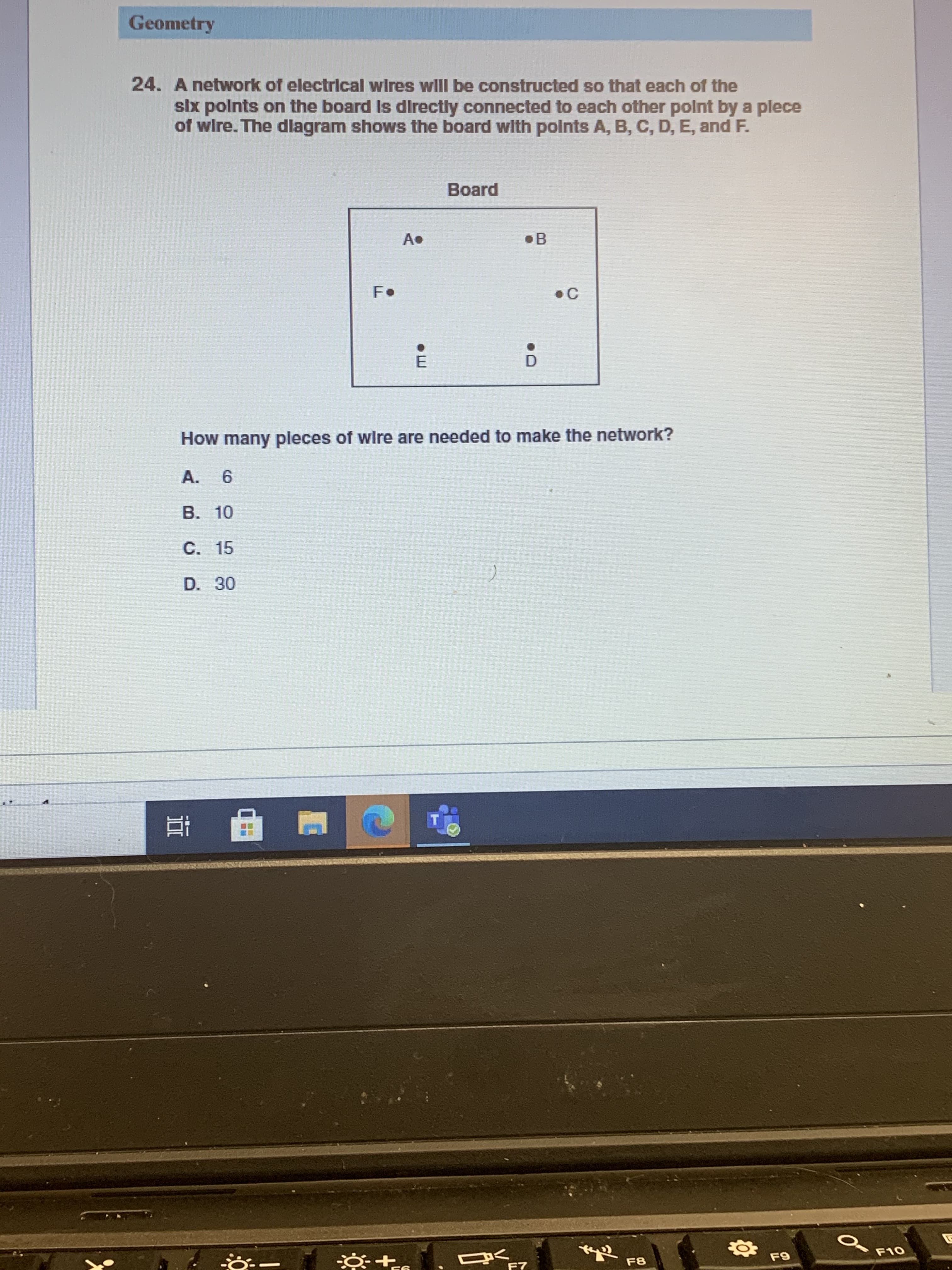 24. A network of electrical wires wll be constructed so that each of the
six polnts on the board Is directly connected to each other polnt by a plece
of wire. The dlagram shows the board with polnts A, B, C, D, E, and F.
