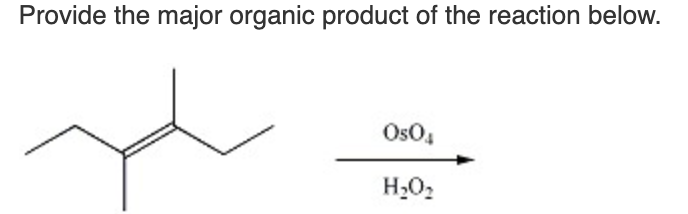 Provide the major organic product of the reaction below.
0504
H₂O₂