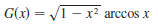 G(x) = V1 - x² arccos x
