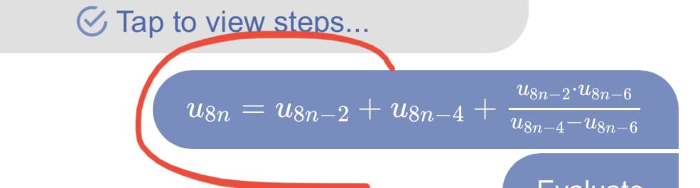 O Tap to view steps...
U8n-2 U8n-6
U8n
= U8n-2 + U8n-4 +
U8n-4
U8n-6
