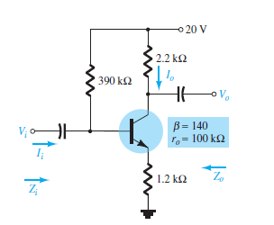 o 20 V
2.2 kΩ
390 kΩ
B= 140
ro= 100 kΩ
1.2 k2
Zo
