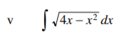 | 14x – x² dx
V
