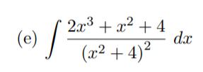 (0) /
2x3 + x2 + 4
dx
(x² + 4)²
