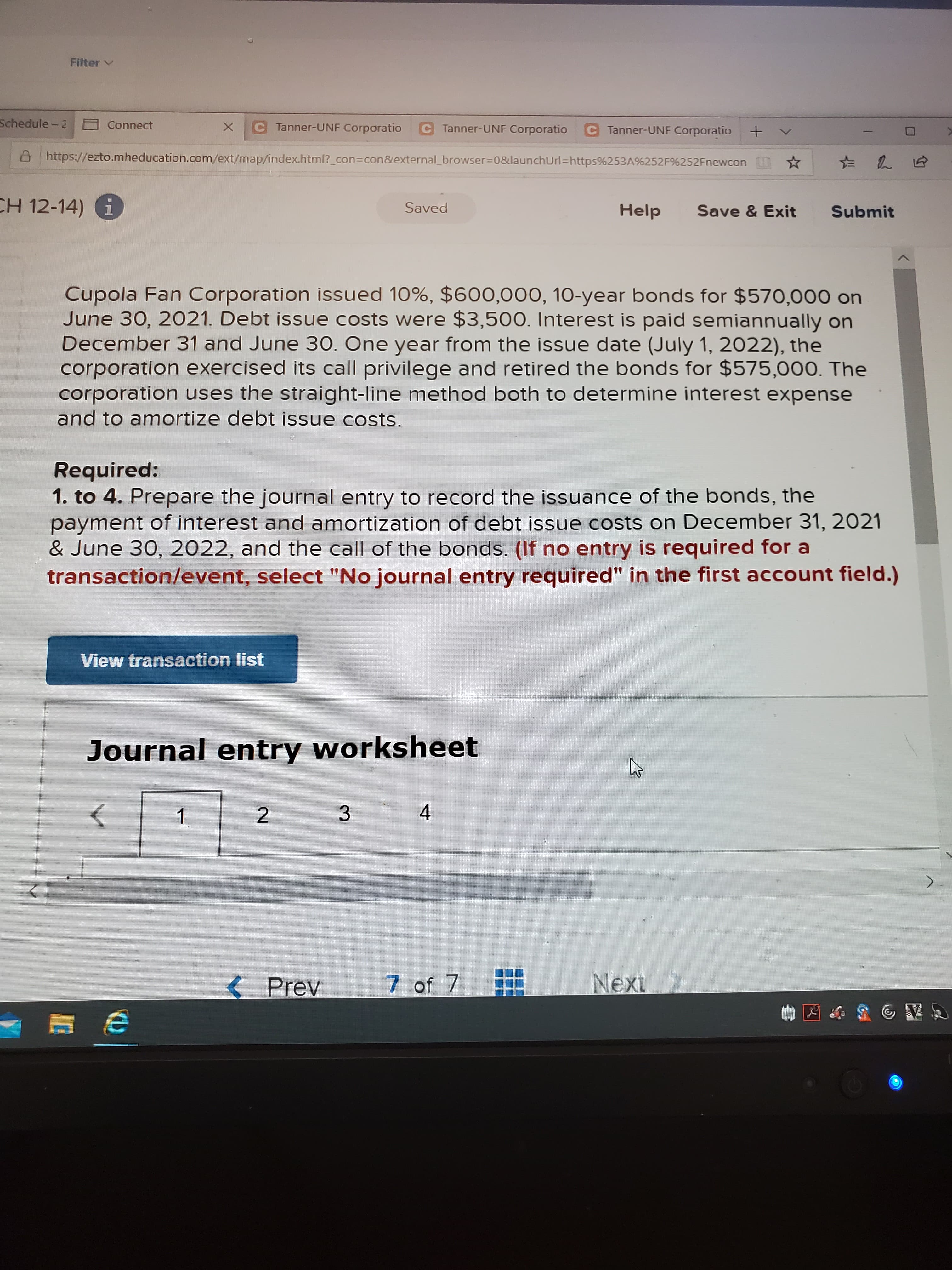 Cupola Fan Corporation issued 10%, $600,000, 10-year bonds for $570,o00 on
June 30, 2021. Debt issue costs were $3,500. Interest is paid semiannually on
December 31 and June 30. One year from the issue date (July 1, 2022), the
corporation exercised its call privilege and retired the bonds for $575,000. The
corporation uses the straight-line method both to determine interest expense
and to amortize debt issue costs.
