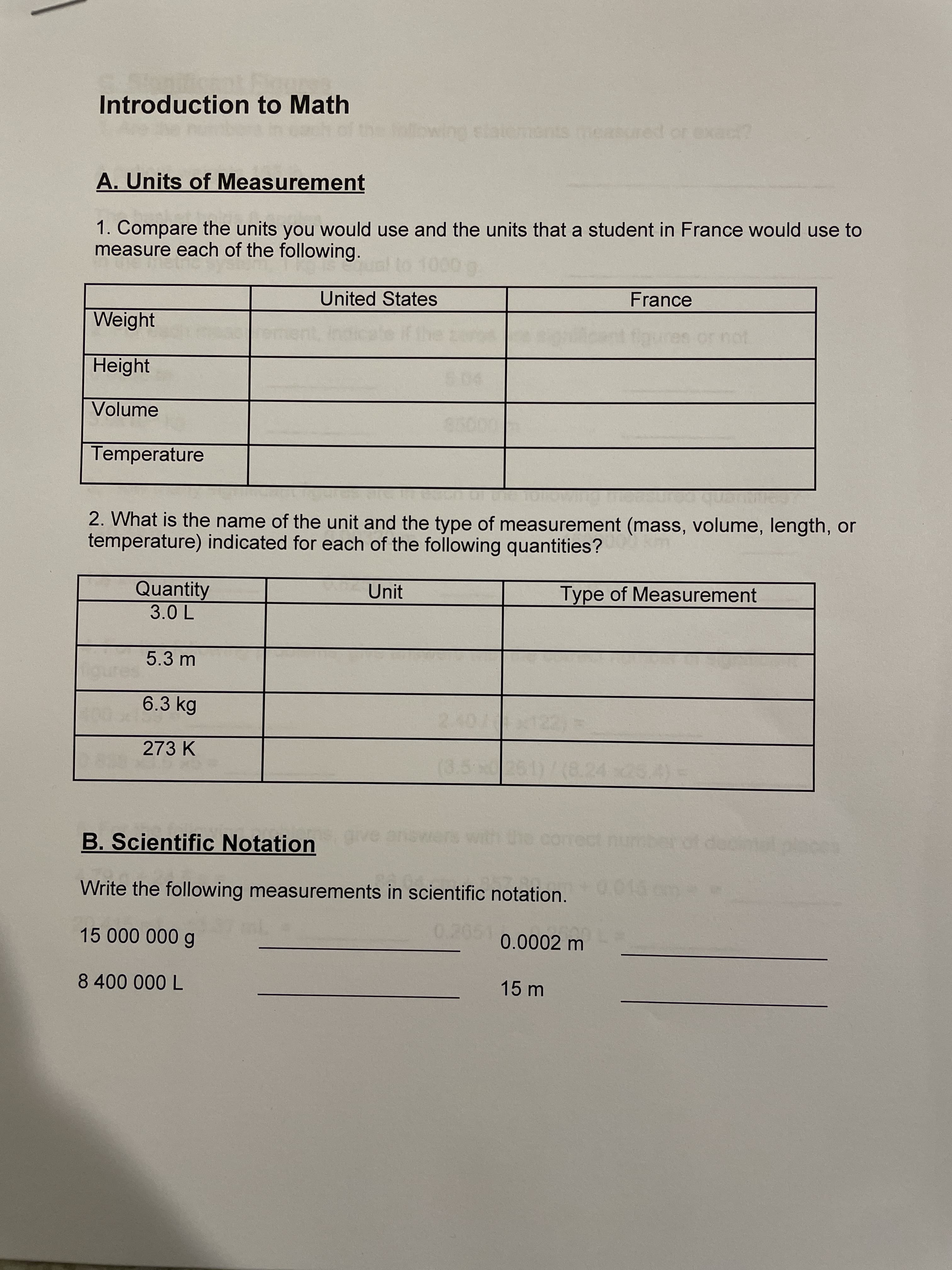 A. Units of Measurement
1. Compare the units you would use and the units that a student in France would use to
measure each of the following.
United States
France
Weight
oment
the
or not
Height
Volume
Temperature
