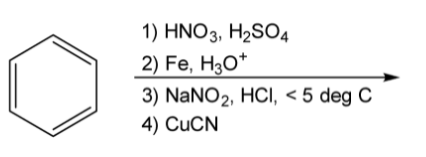 1) HNO3, H2SO4
2) Fe, H30*
3) NaNO2, HCI, < 5 deg C
4) CUCN
