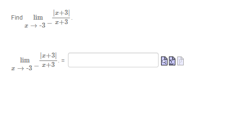 |z+3|
Find
lim
z+3
|z+3|
lim
z+3
