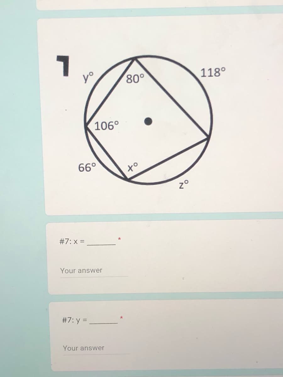 と。
80°
118°
106°
66°
to
z°
#7: x =
Your answer
#7: y =
Your answer
