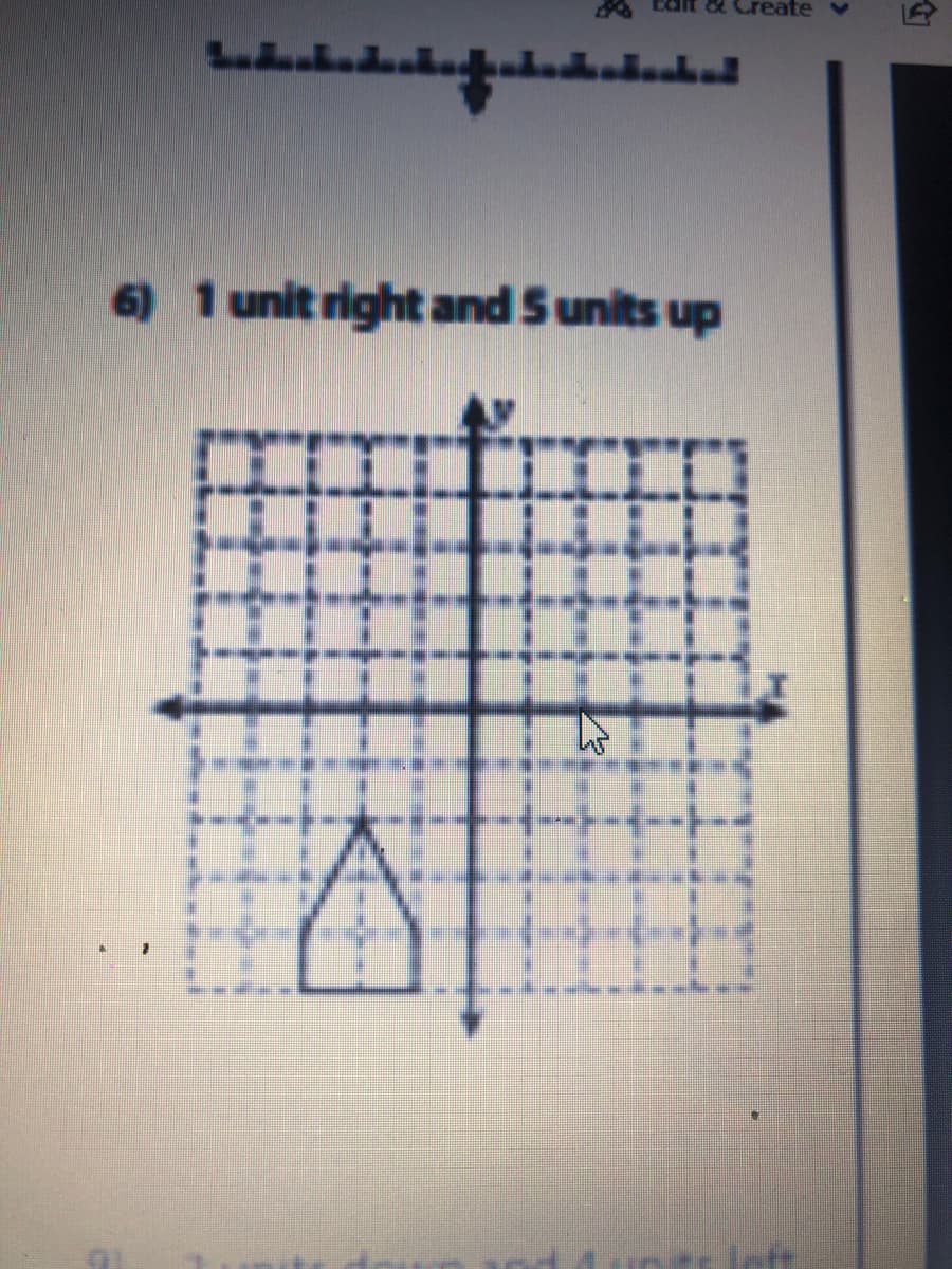 ait && Create
6) 1 unit right and 5 units up
