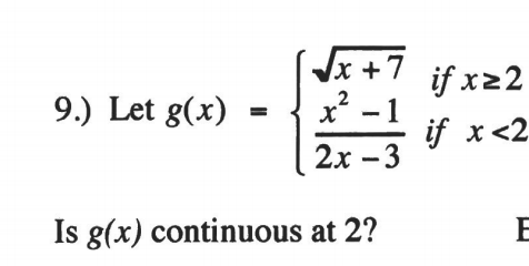 ( 2x -.
Is g(x) continuous at 2?
