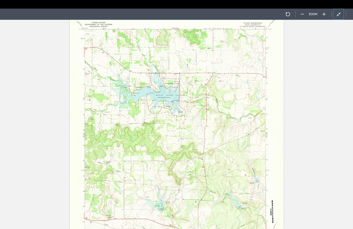 NOVICE WEST
UNITED STATES
DEPARTMENT OF THE INTERIOR
GEOLOGICAL SURVEY
442003
99°37'30"
31°52'30" +
32600N
Oil Well
624
Wish
1522
50'
Well
Hords
Well
3521
Turtle
Neck
Grave Pits
47'30"
1515
Home
Poal Oak
Spring
VALERA QUADRANGLE
TEXAS-COLEMAN CO.
7.5 MINUTE SERIES (TOPOGRAPHIC)
443
8047 NE
(NOVICE EAST
32'30"
49
16.9 MI. TO US. 84
*50 12 250 000 FEET
451
Racio Tower
Creek
Gravel Pla
Creek
PIPELINE
LAKESIDE
PARK
Bost Ramps
Camsground
HORDS
post Kamp
Bead
FRIENDSHIP
*Gravel
PARK
Branch
Hardy
CREEK
Intake Filtration Plant
Quarry
RESERVOIR
FLAT
ROCK
PARK
Ramps
ELEVISAG
Gravol P
Duany
& Gravel P.
01
SPALWAY
Well
ELEVI894
何
Gravel Pit a
1874
Oil Well
1944
Creek
Oil Wells
Well
452
SWAY
Mustang
cil Well"
PIPELINE
SPILLWAY
ELED 1780
Branch
EPELINE
CLEVI
"Oil Well
1880
Creek
2915
FLAKE SCARBOR
ARBORO
99 30
31°52'30"
3526
Jaco cc0
FEET
3525
123
359
18
47'30"
3517
3515
RETURN TO:
USGS NMD HISTORICAL MAP ARCHIVES
ZOOM
+