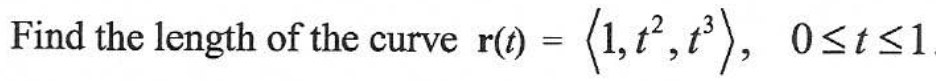 Find the length of the curve r(t)
(1,r²,), 0sts1
