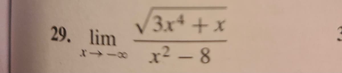 3x+ + x
29. lim
x² - 8
