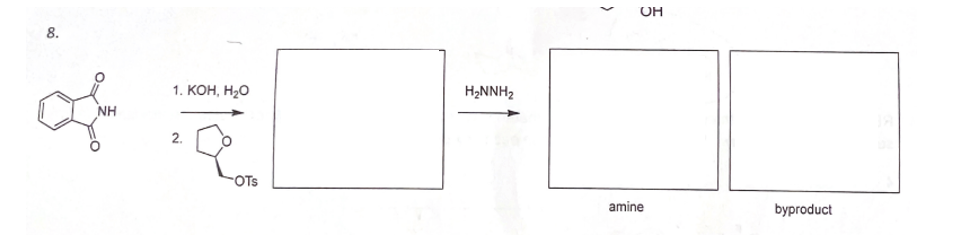 OH
8.
1. КОН, Н-О
H2NNH2
NH
2.
OTs
amine
byproduct
