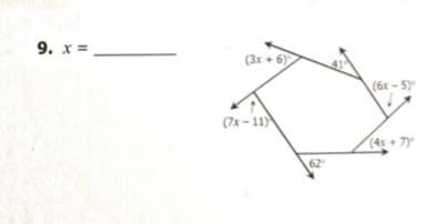 9. x =
(3x + 6)
(6x - 5)
(7x – 11)
(4 + 7)
62
