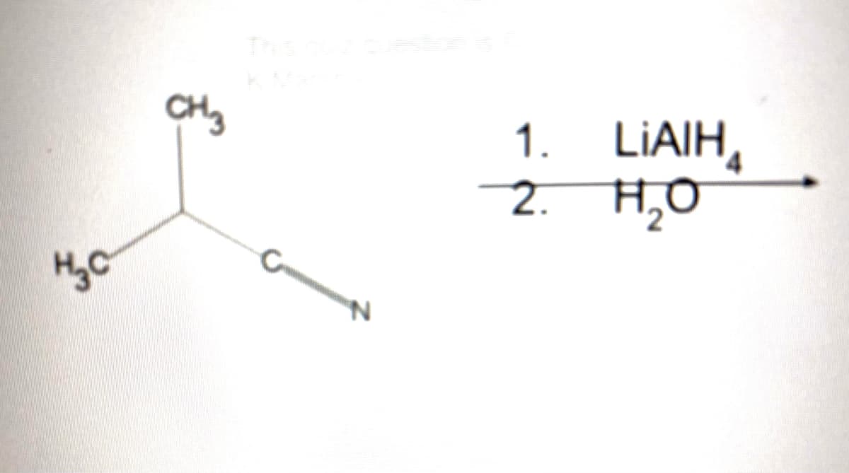 CHy
1. LIAIH,
2. Н,о
HyC
