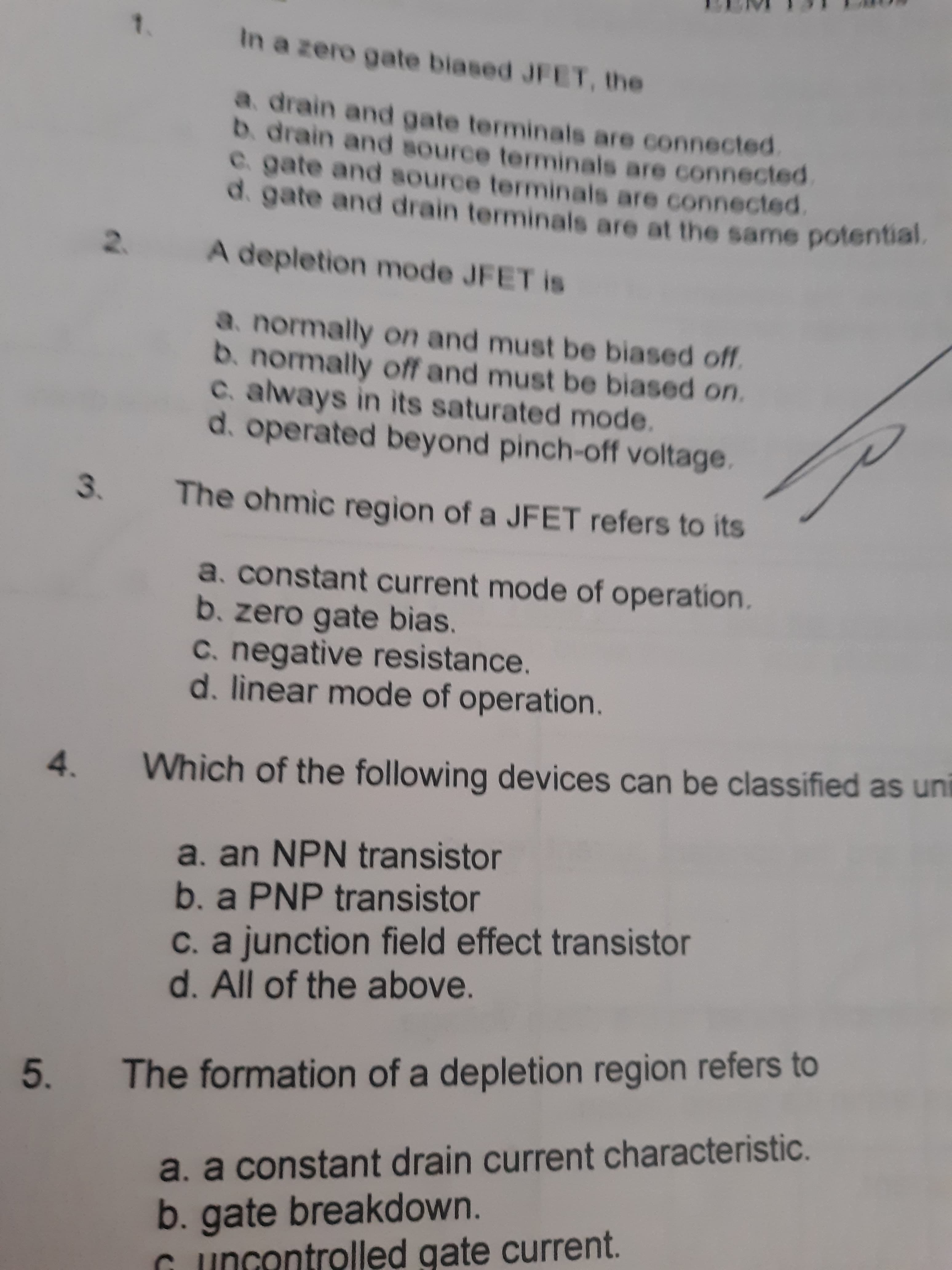 The ohmic region of a JFET refers to its
a. constant current mode of operation.
b. zero gate bias.
C. negative resistance.
d. linear mode of operation.
