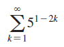 1– 2k
251-2k
k=1
