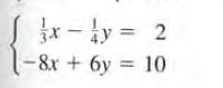 S x - ly = 2
(-8x + 6y = 10
