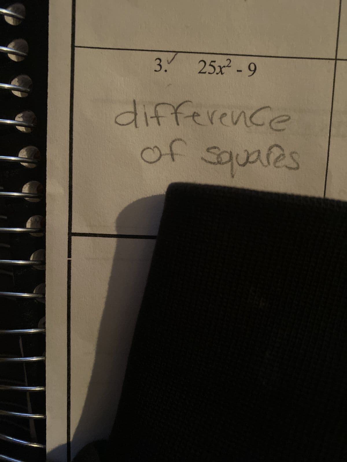 3. 25x²-9
difference
of squares