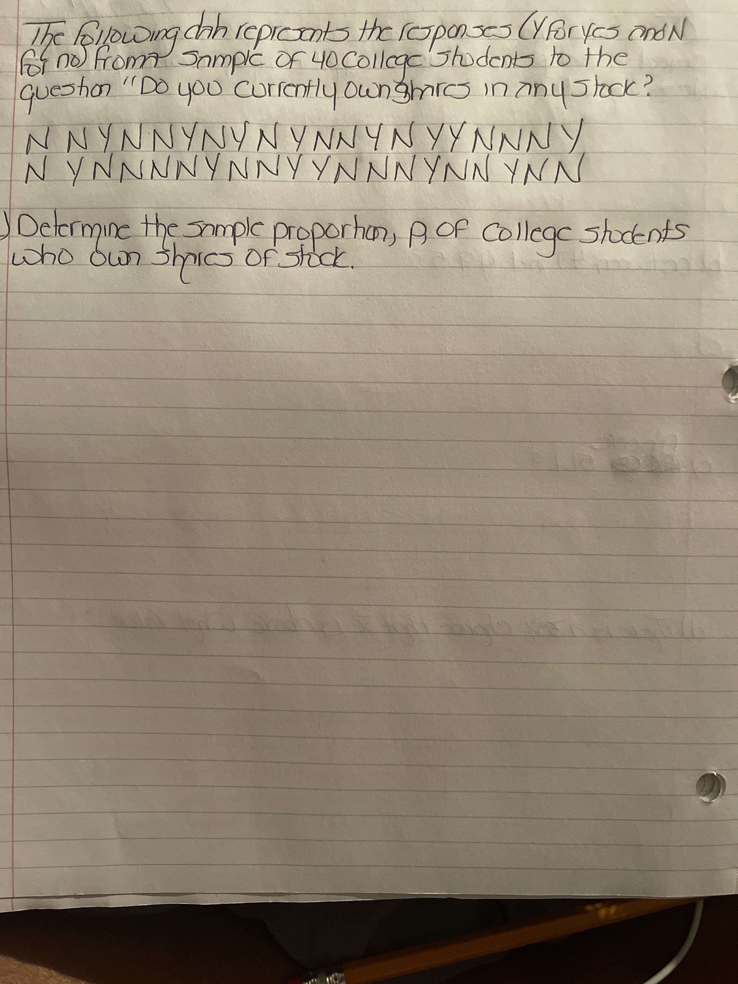 The oipong chh reprents the ropanes (Y for yes ondN
nd Fromm Snmpić Of 40Collcgc'shodens to the
ANNN NN À N ANANN
NNA NNNNANANNNAN
Delermine the Smplc proporhan, A Of Collegc shodents
who
