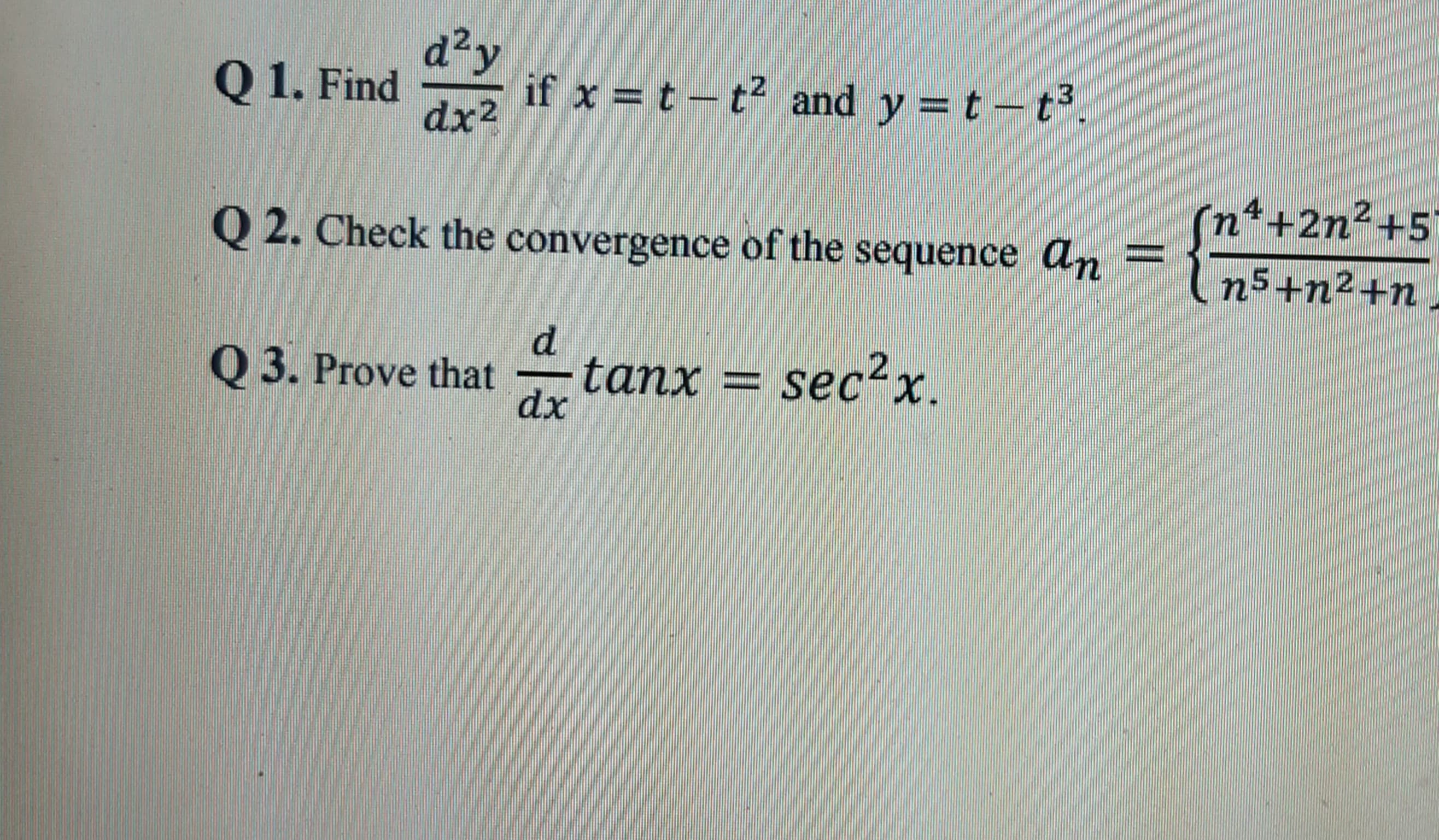 d-y
if x = t – t² and y = t -t3
dx2
1. Find
