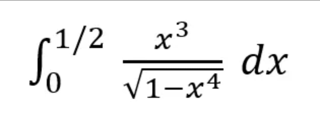 r1/2
dx
V1-x4
