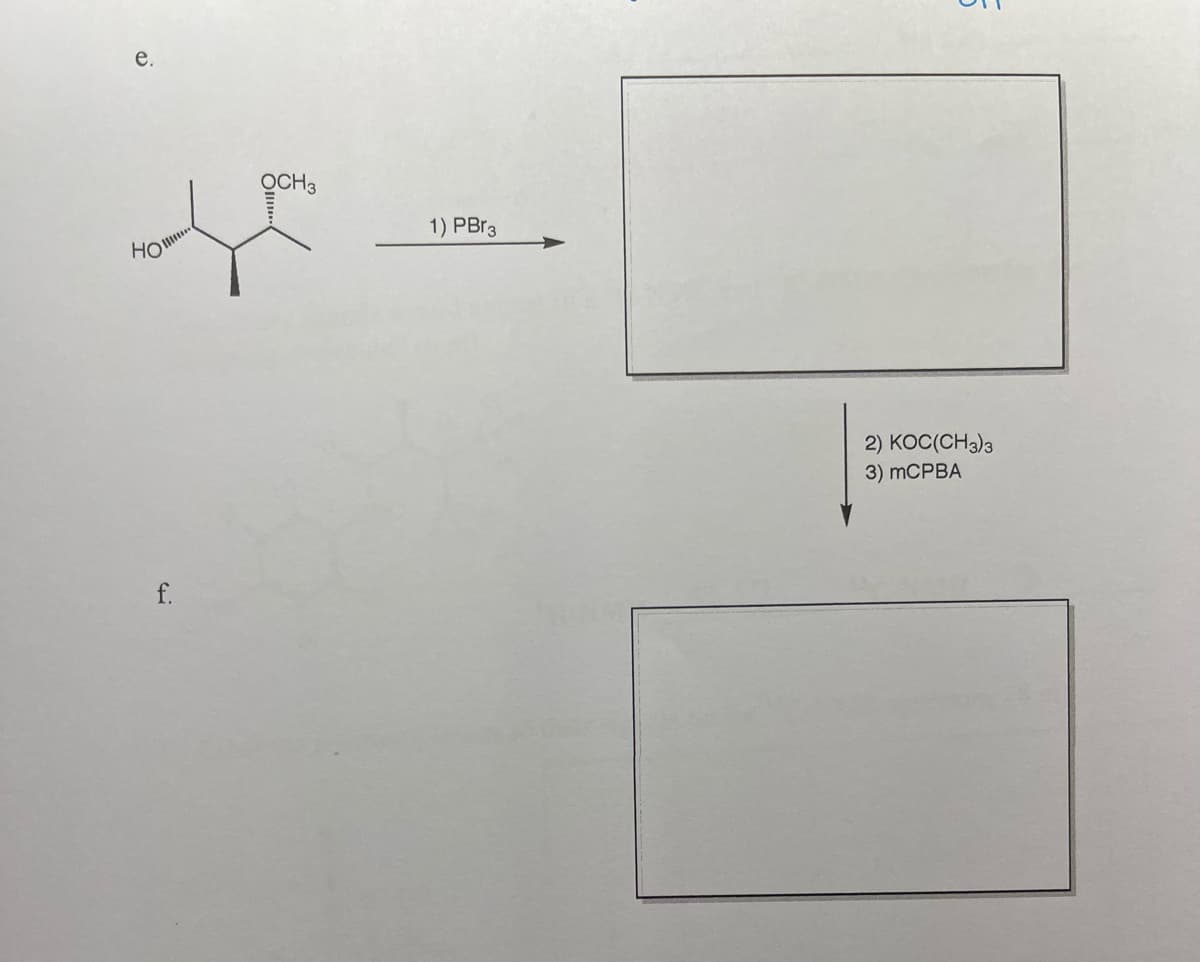е.
OCH3
1) PBR3
Ho
2) KOC(CH3)3
3) mСРВА
f.
