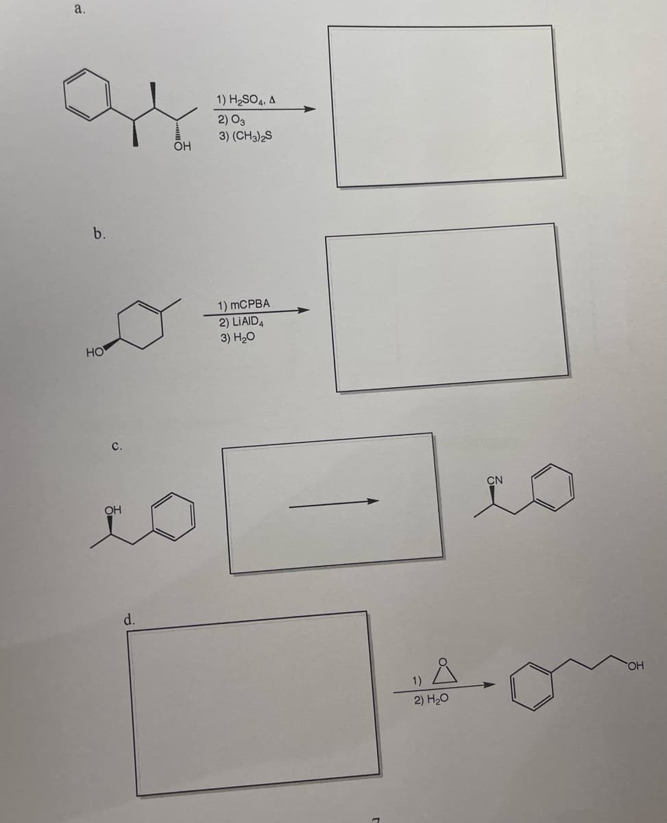 a.
1) H2SO4, A
2) O3
3) (CH3)2S
OH
b.
1) mCPBA
2) LIAID4
3) Но
HO
с.
CN
OH
d.
CHO
1)
2) H20
