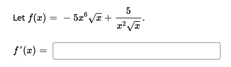 Let f(x)
5
- 5æ° /a +
x,
f' (x) =
