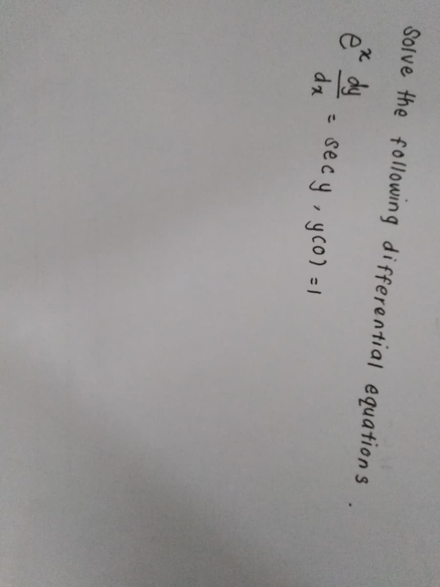Solve the following differential equation s
e dy
secy, yco) =|
da
%3D
