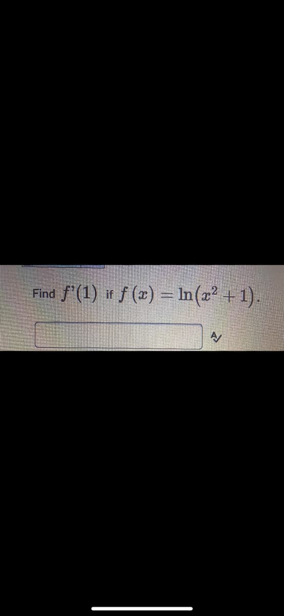 Find f"(1) it f (x) = In(z' +1).
