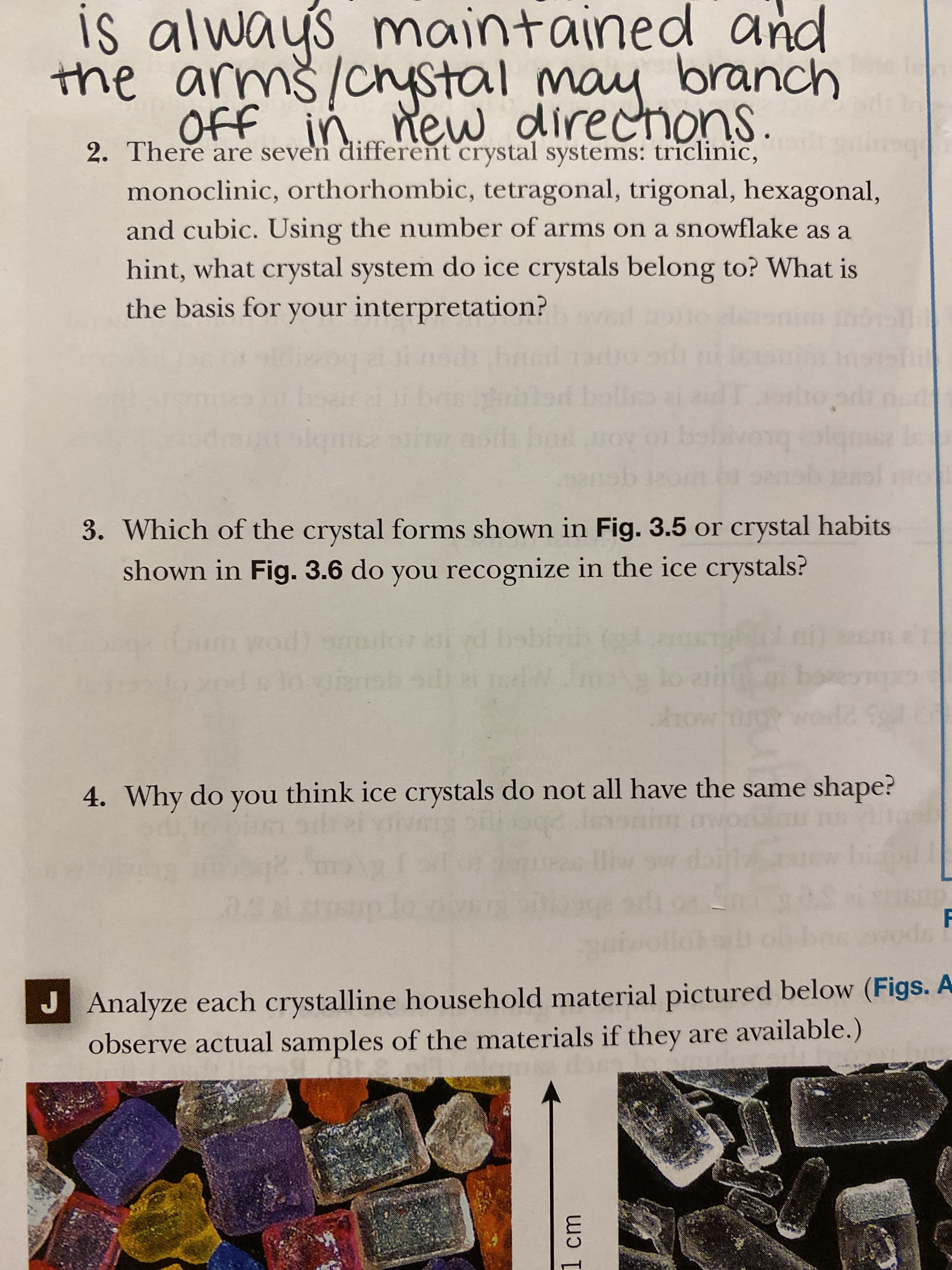 Why do you think ice crystals do not all have the same shape?
