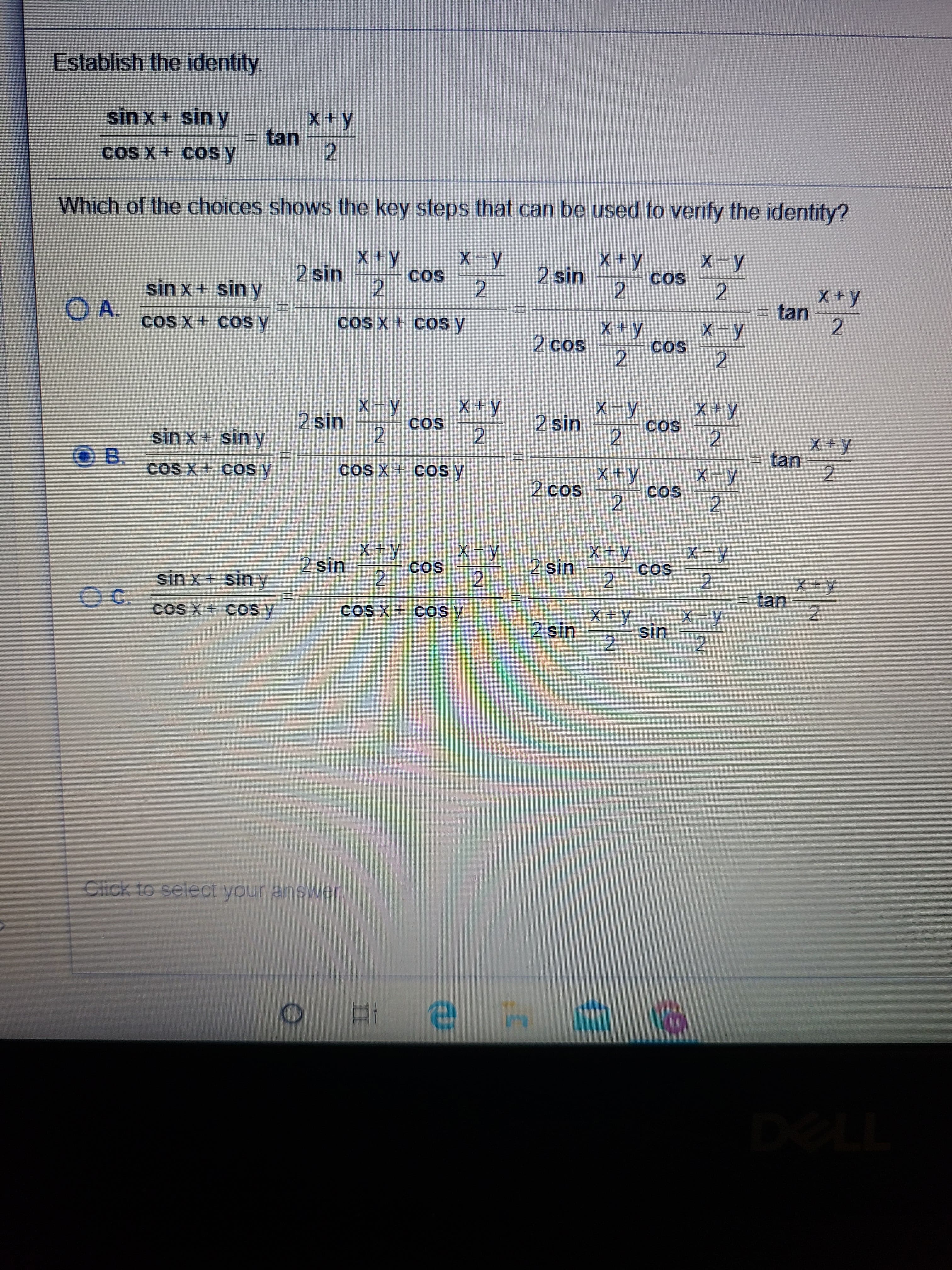 Establish the identity.
sin x+ sin y
X+y
= tan
COS X+ COs y
2.
