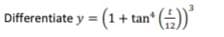 Differentiate y = (1+
1+ tan
