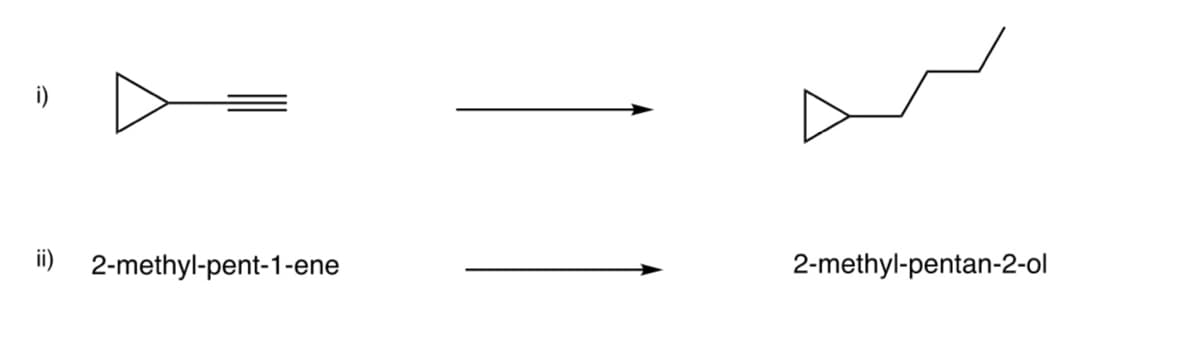 ii)
2-methyl-pent-1-ene
2-methyl-pentan-2-ol
