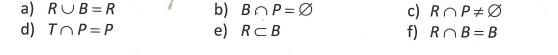 a) RUB=R
d) TOP=P
b) BP=0
e) RCB
c) RPØ
f) RnB = B