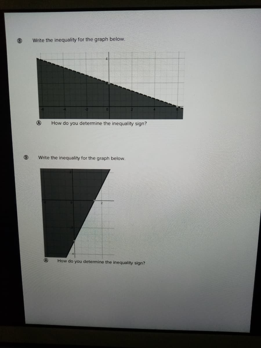 8)
Write the inequality for the graph below.
How do you determine the inequality sign?
Write the inequality for the graph below.
How do you determine the inequality sign?
