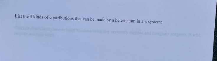 List the 3 kinds of contributions that can be made by a heteroatom in a system: