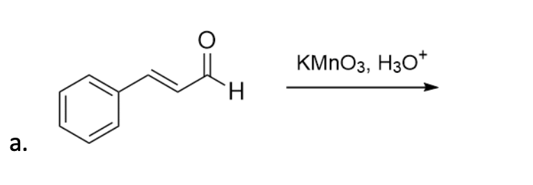 a.
H
KMnO3, H3O+