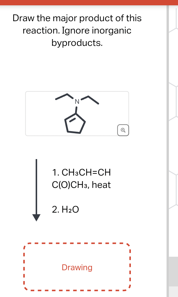 Draw the major product of this
reaction. Ignore inorganic
byproducts.
N
1. CH3CH=CH
C(O)CH3, heat
2. H₂O
Drawing