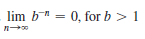 lim b" =
0, for b > 1
